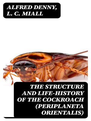 cover image of The Structure and Life-history of the Cockroach (Periplaneta orientalis)